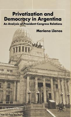 Libro Privatization And Democracy In Argentina : An Analy...