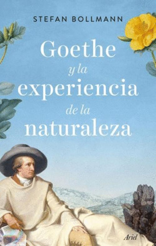Libro Goethe Y La Experiencia De La Naturaleza