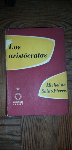 Los Aristócratas (michel De Saint-pierre) 20-123