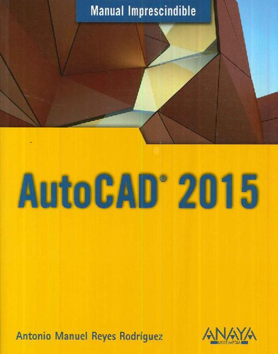 Libro Autocad 2015 De Antonio Manuel Reyes Rodríguez