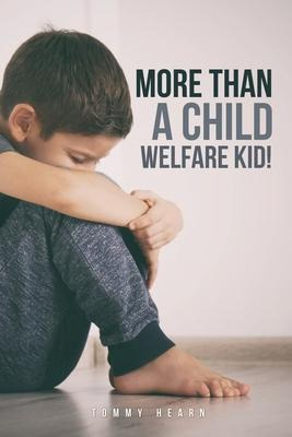 Libro More Than A Child Welfare Kid! : No - Tommy Hearn