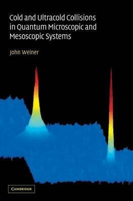 Libro Cold And Ultracold Collisions In Quantum Microscopi...