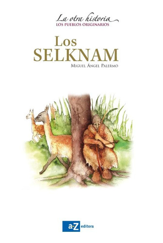 Selknam, Los - La Otra Historia