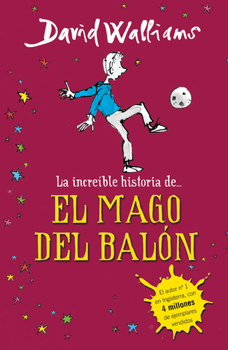 La Increible Historia De El Mago Del Balón, De David Walliams. Serie 9585951082, Vol. 1. Editorial Penguin Random House, Tapa Blanda, Edición 2016 En Español, 2016