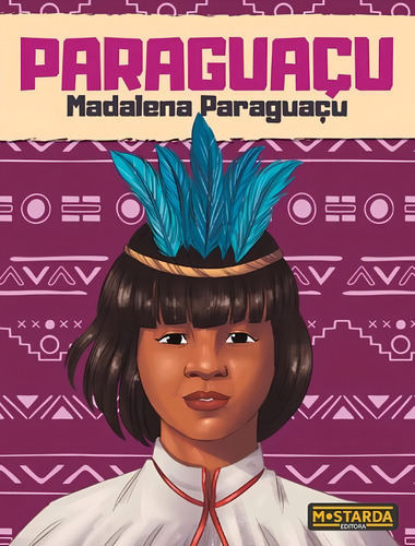 Paraguacu - Madalena Paraguacu, De Ormaneze, Fabiano. Editorial Mostarda, Capa Mole, Edição 1 Em Português, 2023