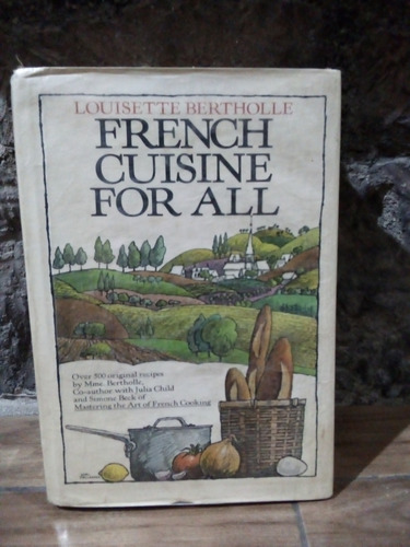 French Cuisine For All De Louisette Bertholle