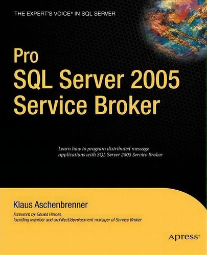 Pro Sql Server 2005 Service Broker, De Klaus Aschenbrenner. Editorial Apress, Tapa Blanda En Inglés