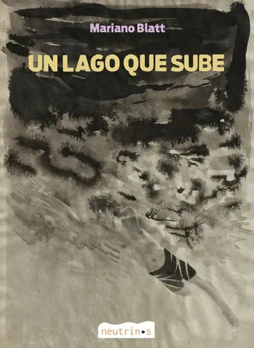 Un Lago Que Sube - Mariano Blatt