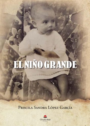 Libro: El Niño Grande (spanish Edition)