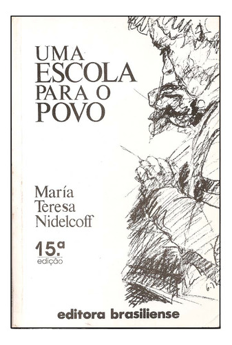 Uma Escola Para O Povo - María Teresa Nidelcoff