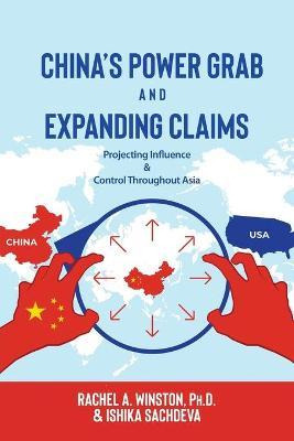 Libro China's Power Grab And Expanding Claims : Projectin...
