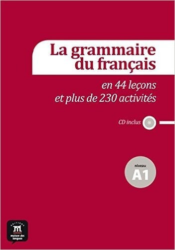 La Grammaire Du Français En 44 Leçons Et Plus De 230 Activ