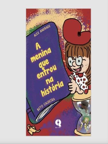 A Menina Que Entrou Na História, De Andrade, Alex. Editora Quase Oito, Capa Mole Em Português