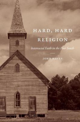 Libro Hard, Hard Religion : Interracial Faith In The Poor...