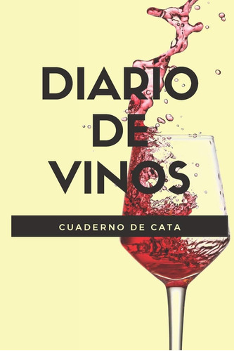 Libro: Diario De Vinos: Diario De Vinos, Cuaderno Para Regis