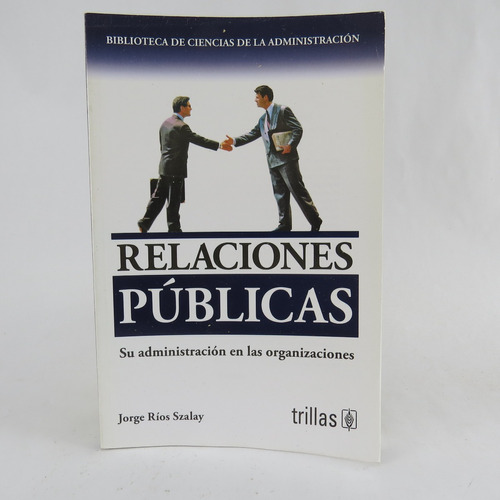 L8530 Jorge Rios Szalay -- Relaciones Publicas