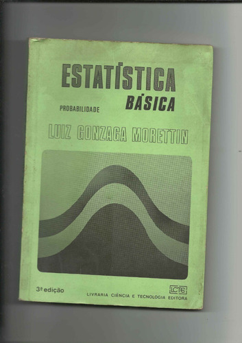 Estatística Básica: Probabilidade (3ª Ed Morettin, Luiz Gon