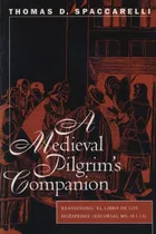 Comprar Libro A Medieval Pilgrimøs Companion Reassessing, El Libro