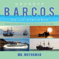 Libro Grandes Barcos De La Historia : Descubre Las Asombr...