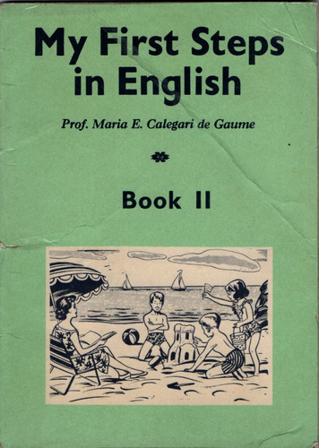 My First Steps In English Book 2. María De Gaume. Año 1975