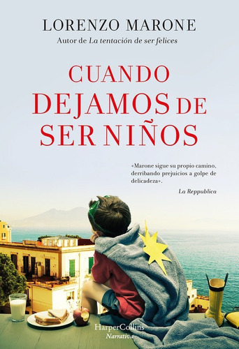 Cuando Dejamos De Ser Niños, De Marone, Lorenzo., Vol. Volumen Unico. Editorial Harpercollins, Tapa Blanda, Edición 1 En Español