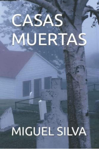 Libro:  Casas Muertas: Casas Muertas (spanish Edition)