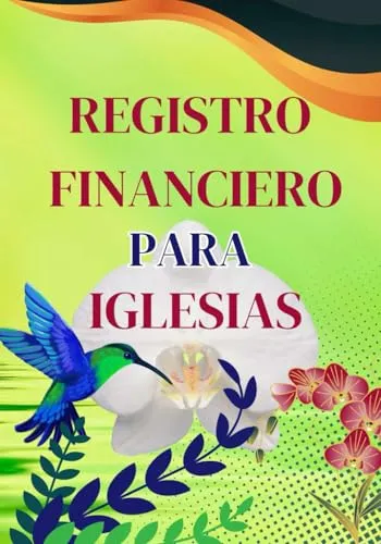 Libro Registro Financiero Para Iglesias: Contabilidad Simpl