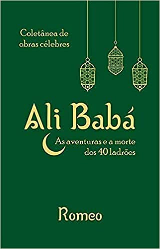 Libro Ali Babá As Aventuras E A Morte Dos 40 Ladrões De Rome