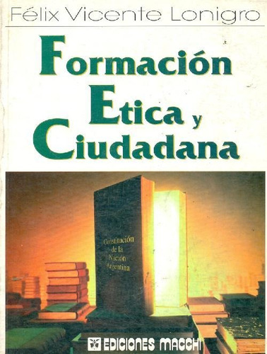 Libro Formacion Etica Y Ciudadana De Felix V Loniero