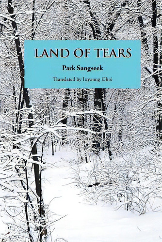 Land Of Tears, De Park, Sangseek. Editorial Lightning Source Inc, Tapa Blanda En Inglés