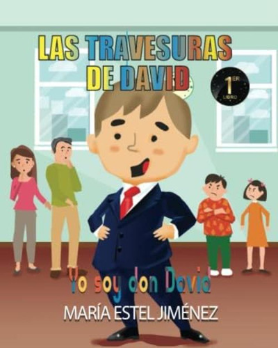 Las Travesuras De David: Yo Soy Don David (spanish Edition), De Jimenez, Maria  Estel. Editorial Oem, Tapa Dura En Español