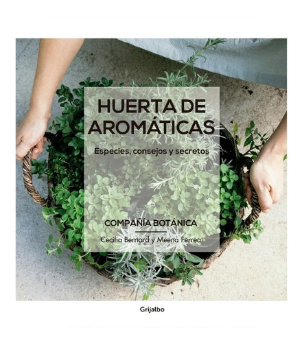 Huerta De Aromáticas Compañía Botánica Bernard Y Ferrea