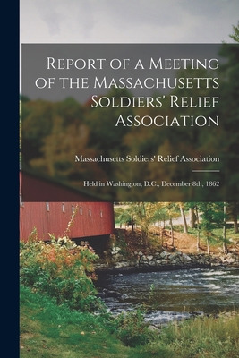 Libro Report Of A Meeting Of The Massachusetts Soldiers' ...