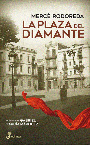 La Plaza Del Diamante - Merce Rodoreda - Edhasa - Libro