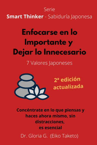 Libro: Enfocarse En Lo Importe Y Dejar Lo Innecesario, 2ª Ed