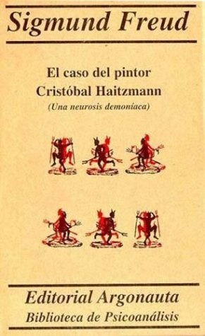 El Caso Del Pintor Cristobal Haitzmann - Sigmund Freud 