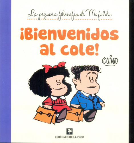 Bienvenidos Al Cole ! Mafalda - Quino