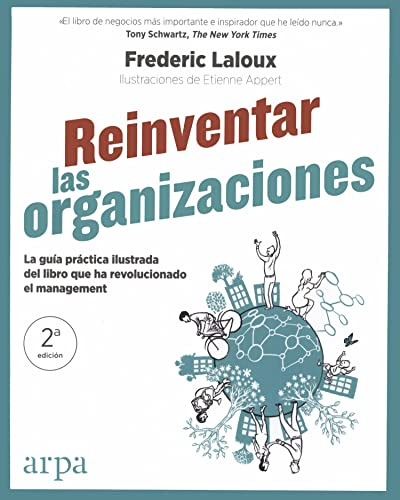 Reinventar Las Organizaciones. La Guia Practica Ilustrada De