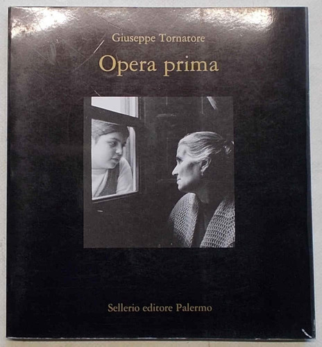 Opera Prima (cataloghi), De Giuseppe Tornatore. Editorial Sellerio, Tapa Blanda En Italiano