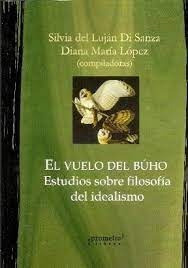Vuelo Del Buho, El. Estudios Sobre Filosofia Del Idealismo -