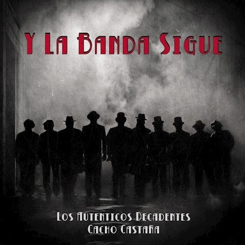 Y La Banda Sigue - Los Autenticos Decadentes (cd + Dvd)