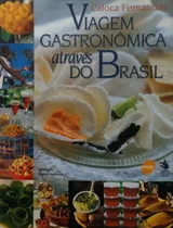 Comprar Livro Viagem Gastronômica Através Do Brasil - Fernandes, Caloca [2004]