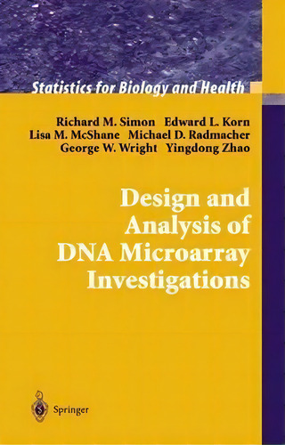 Design And Analysis Of Dna Microarray Investigations, De Richard M. Simon. Editorial Springer Verlag New York Inc, Tapa Dura En Inglés