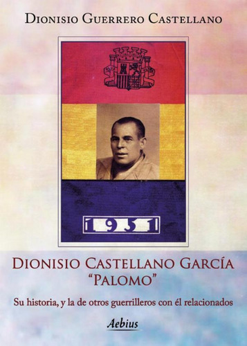 Dionisio Castellano García 'palomo'  -  Guerrero Castellano