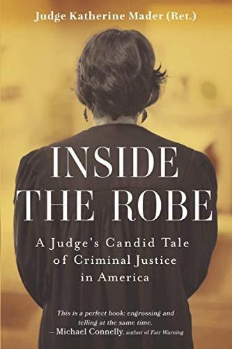 Book : Inside The Robe A Judges Candid Tale Of Criminal...