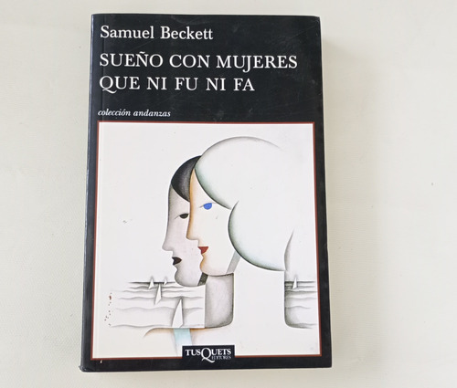 Samuel Beckett Sueño Con Mujeres Ni Fu Ni Fa (libro)