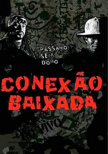 Conexão Baixada - Pássaro Sem Dono - Dvd