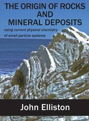 Libro The Origin Of Rocks And Mineral Deposit : Using Cur...