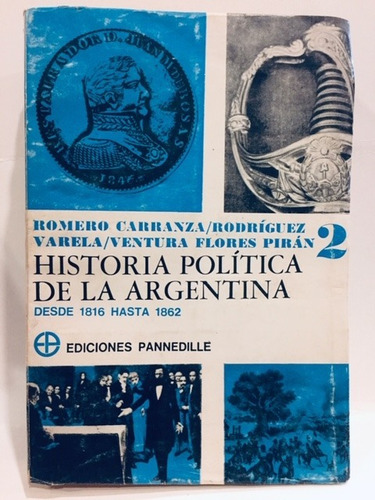 Historia Política De La Argentina Desde 1816 Hasta 1862