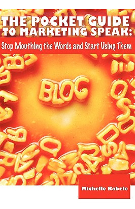 Libro The Pocket Guide To Marketing Speak: Stop Mouthing ...